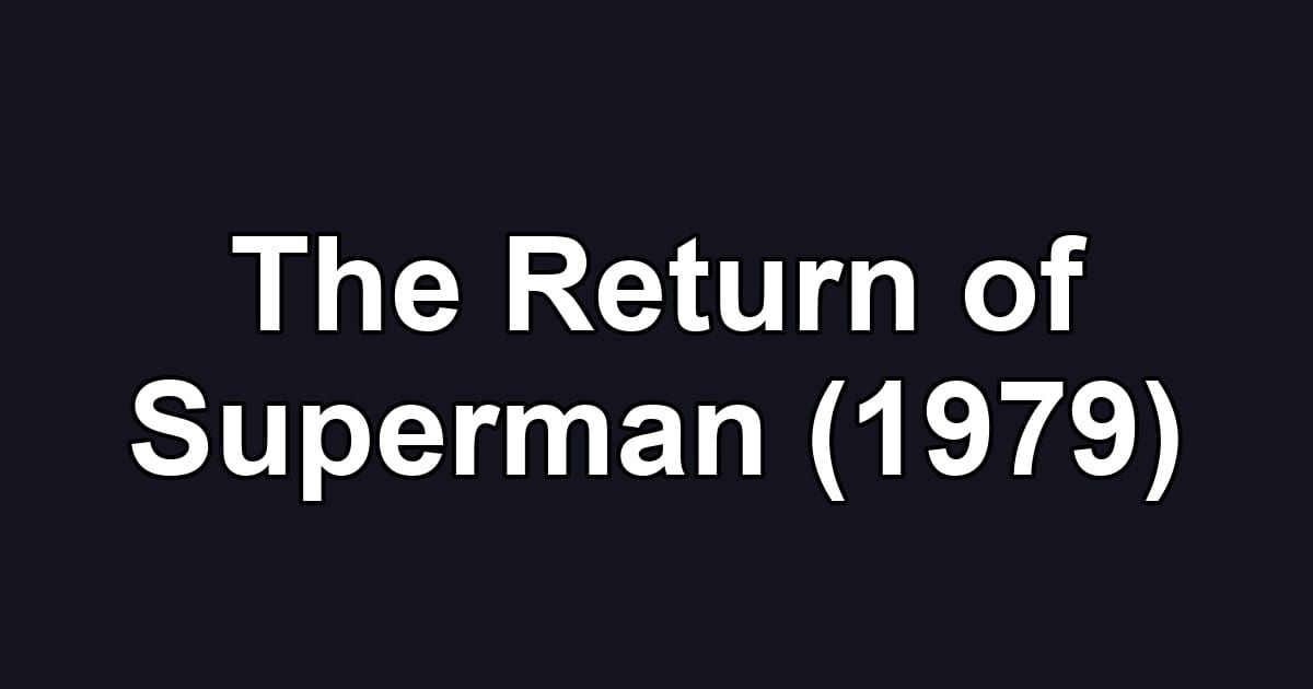 The Return of Superman (1979)