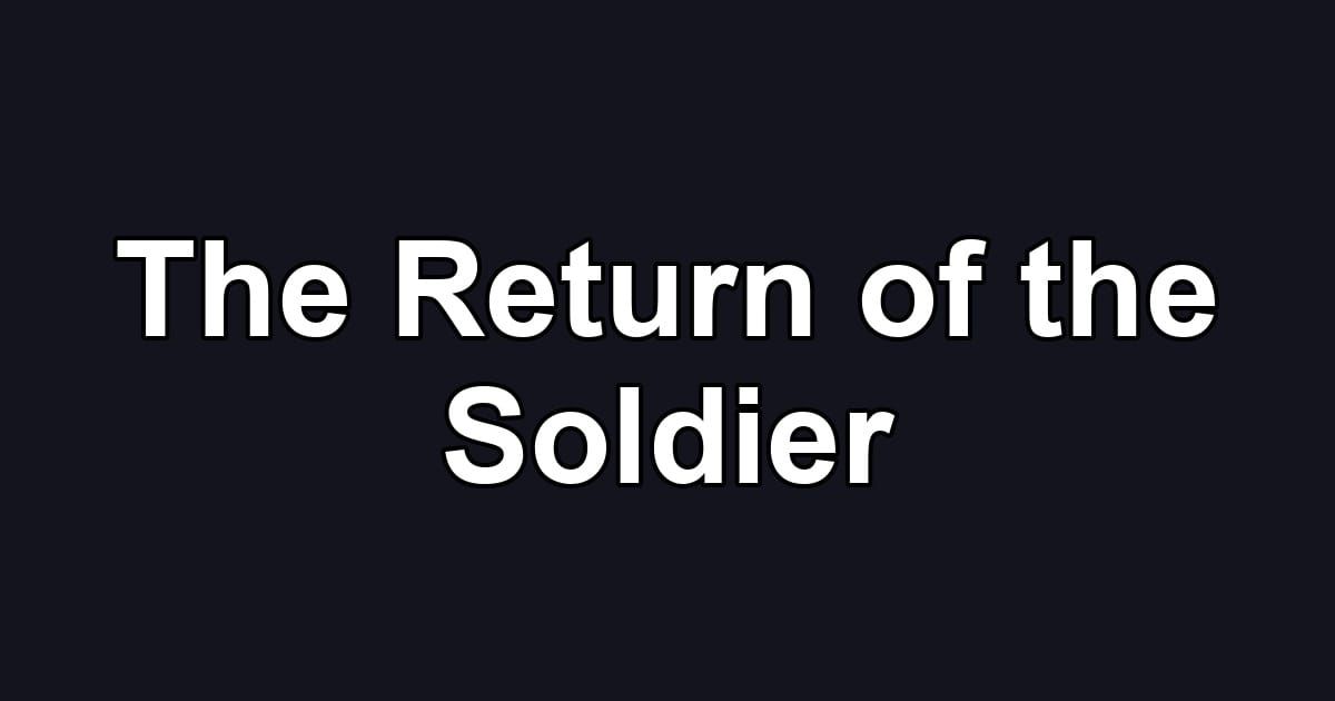 The Return of the Soldier