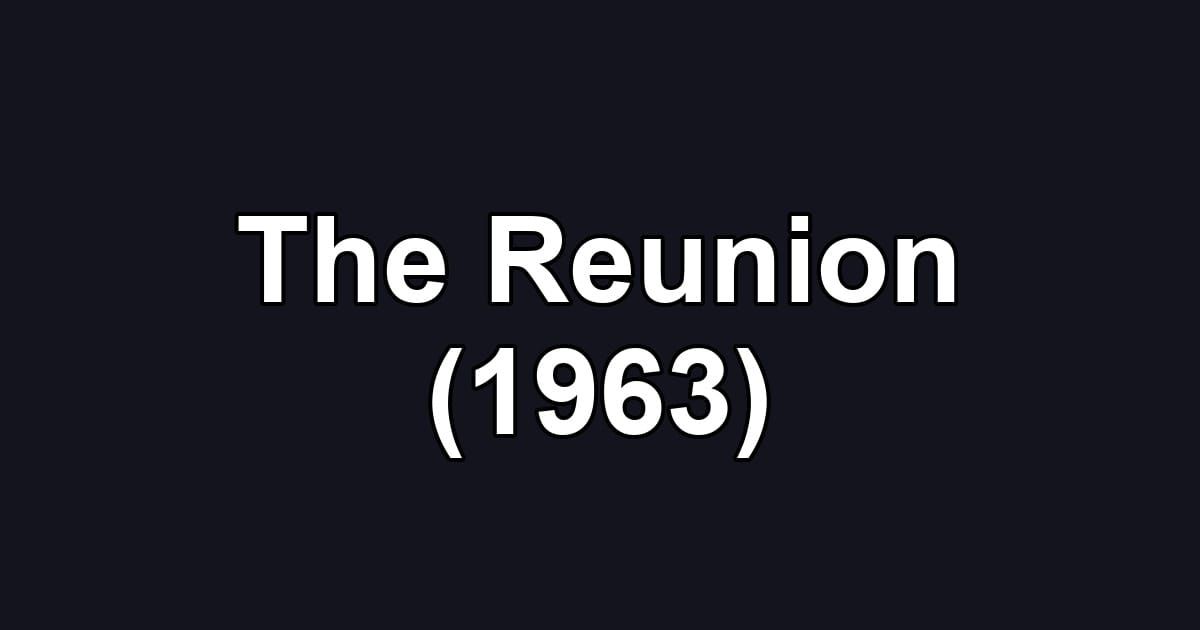 The Reunion (1963)