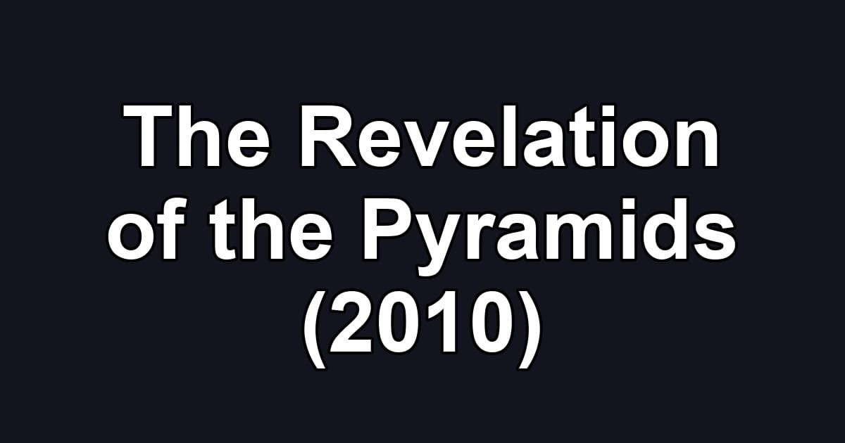 The Revelation of the Pyramids (2010)