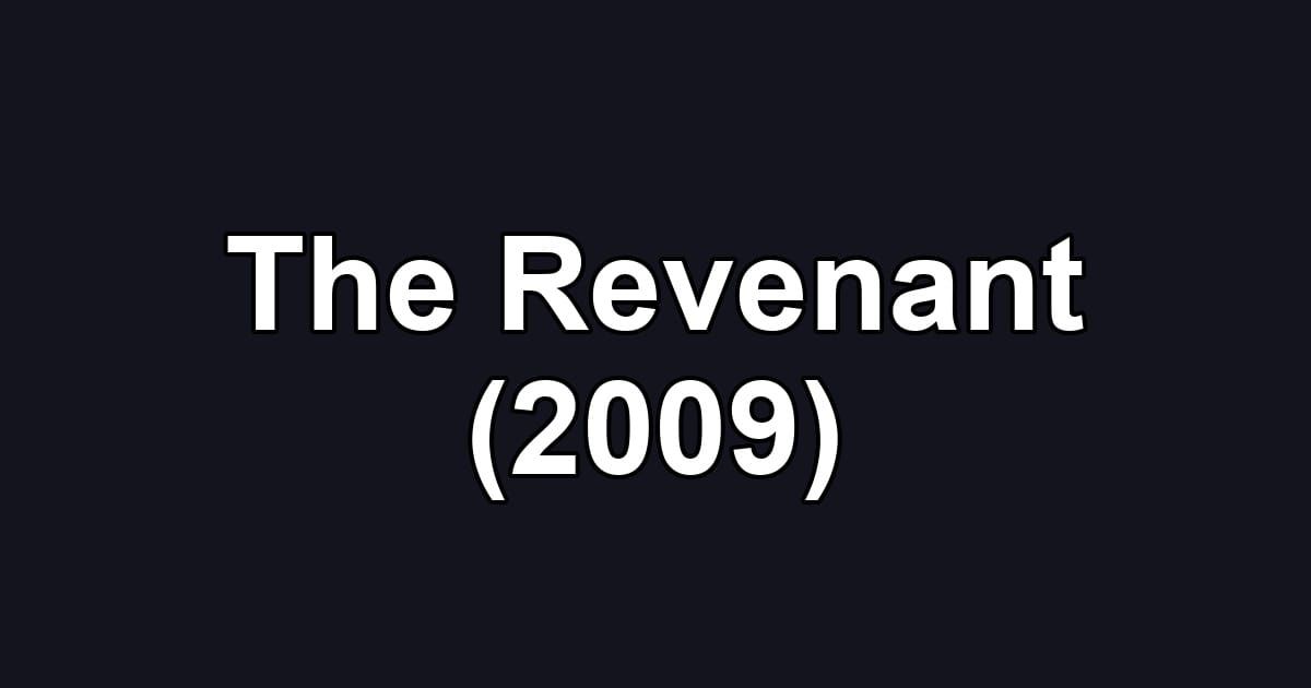 The Revenant (2009)