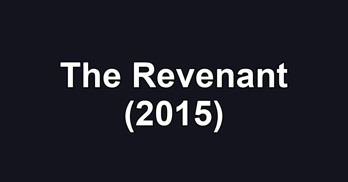 The Revenant (2015)