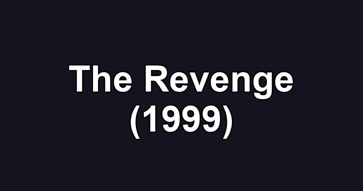 The Revenge (1999)