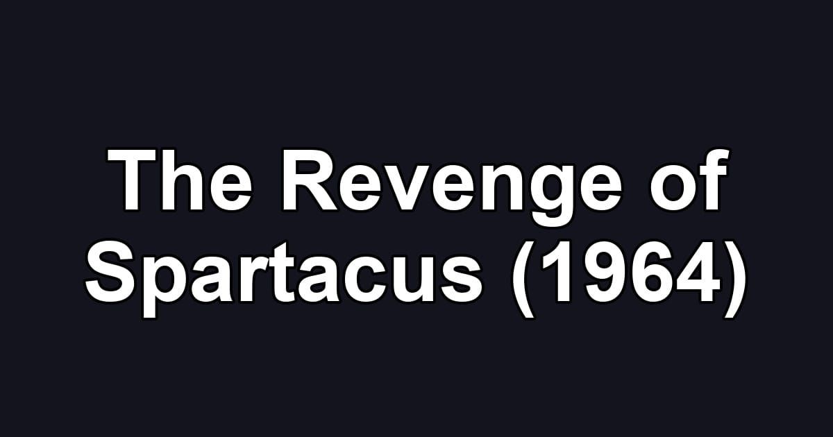 The Revenge of Spartacus (1964)
