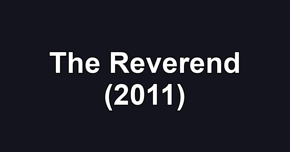 The Reverend (2011)