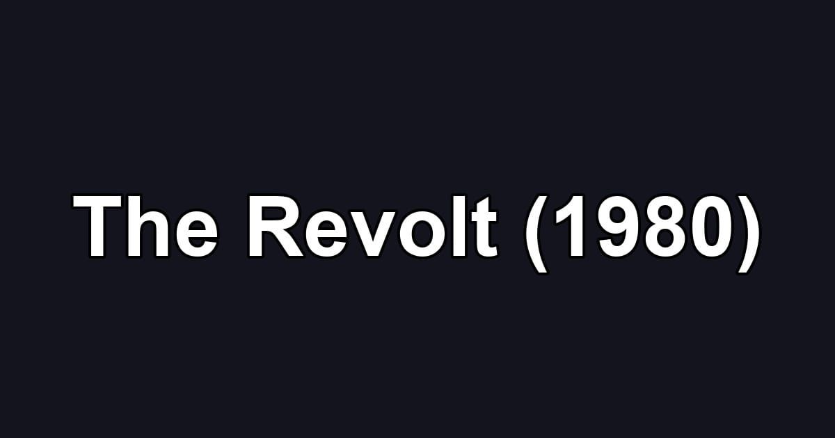 The Revolt (1980)