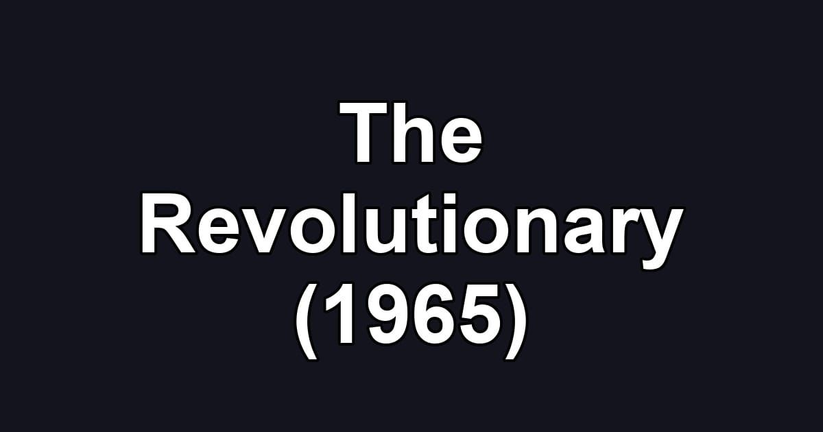 The Revolutionary (1965)