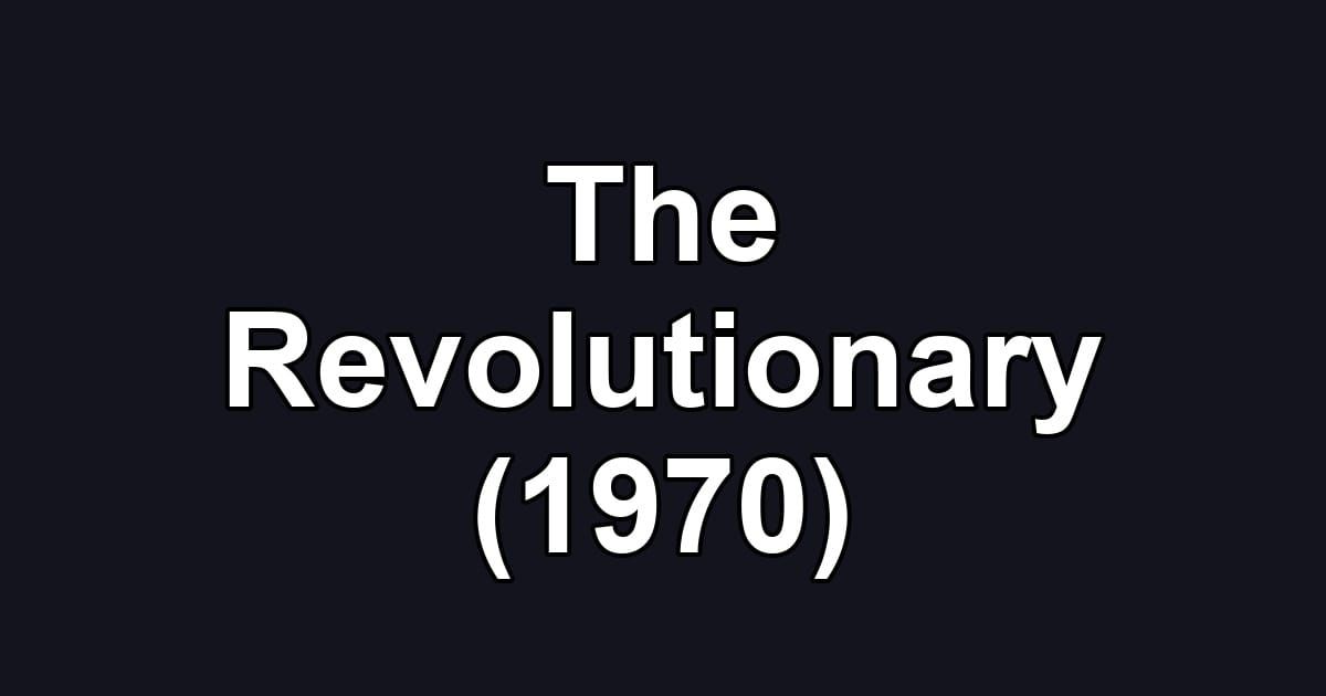 The Revolutionary (1970)