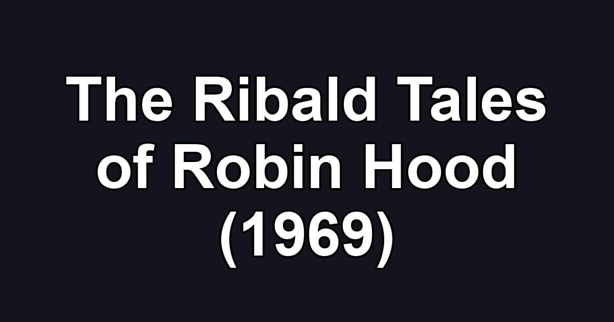The Ribald Tales of Robin Hood (1969)