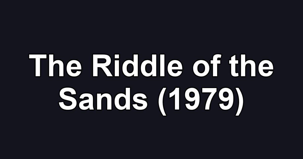 The Riddle of the Sands (1979)