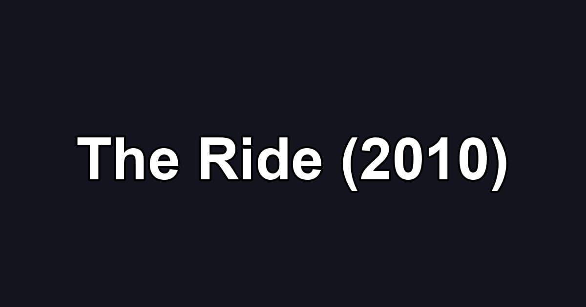 The Ride (2010)