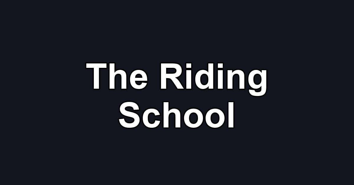 The Riding School