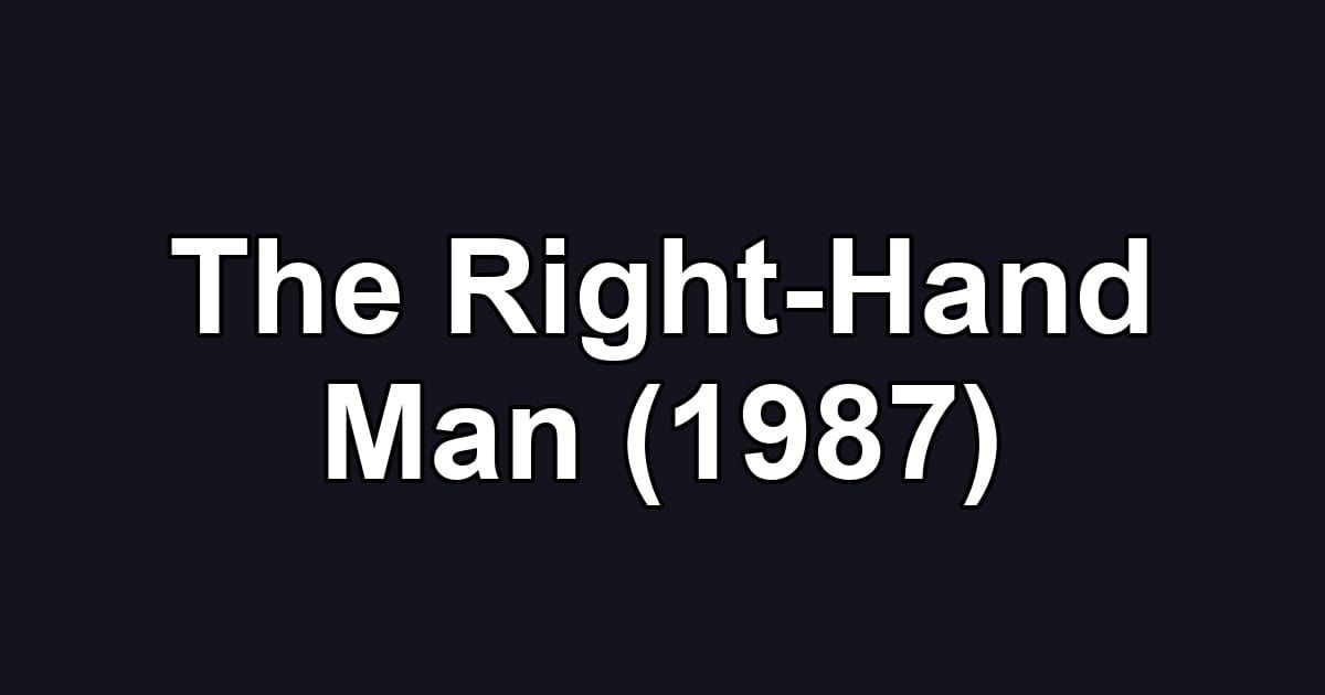 The Right-Hand Man (1987)