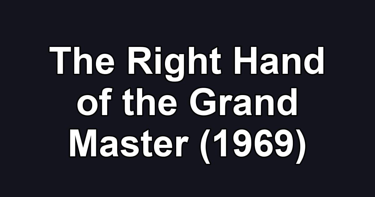 The Right Hand of the Grand Master (1969)