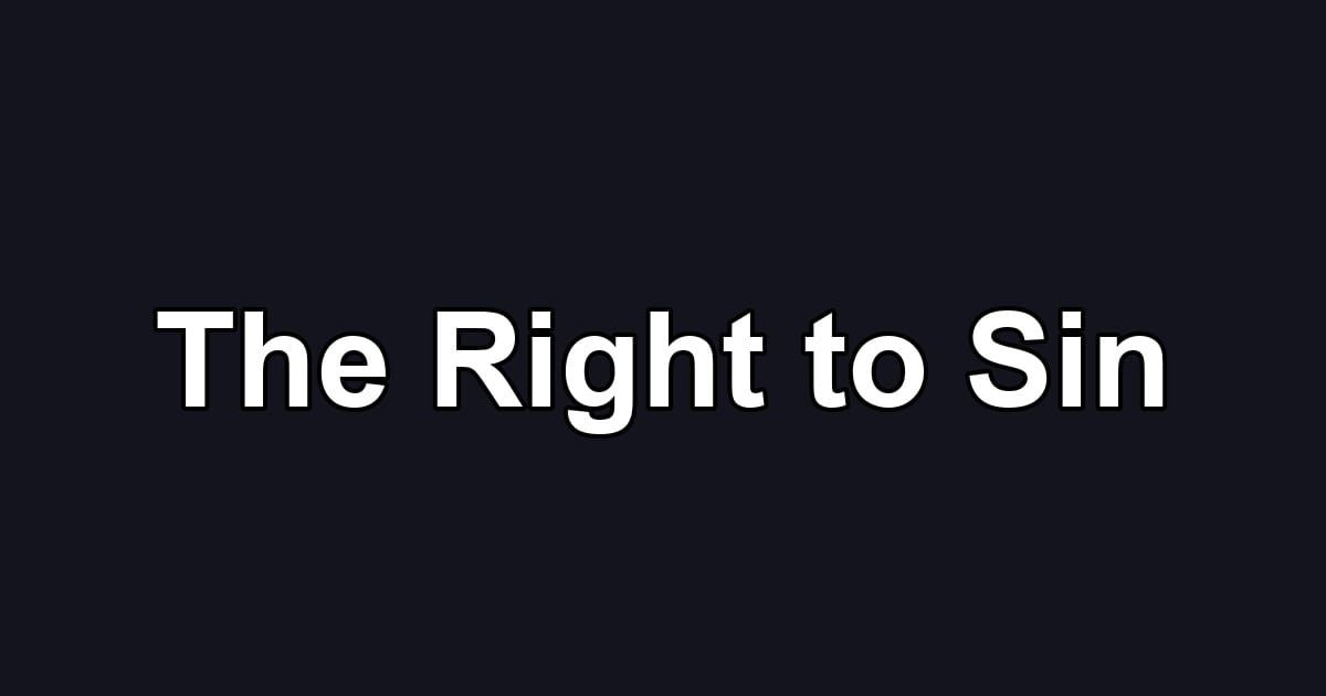 The Right to Sin