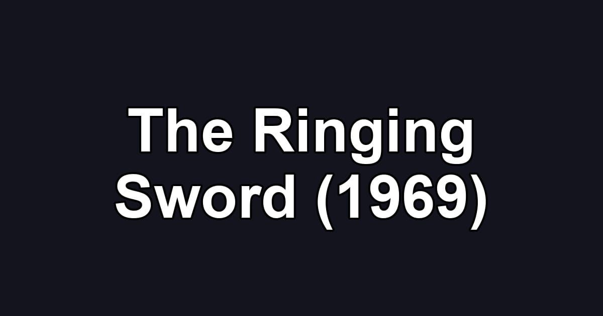 The Ringing Sword (1969)