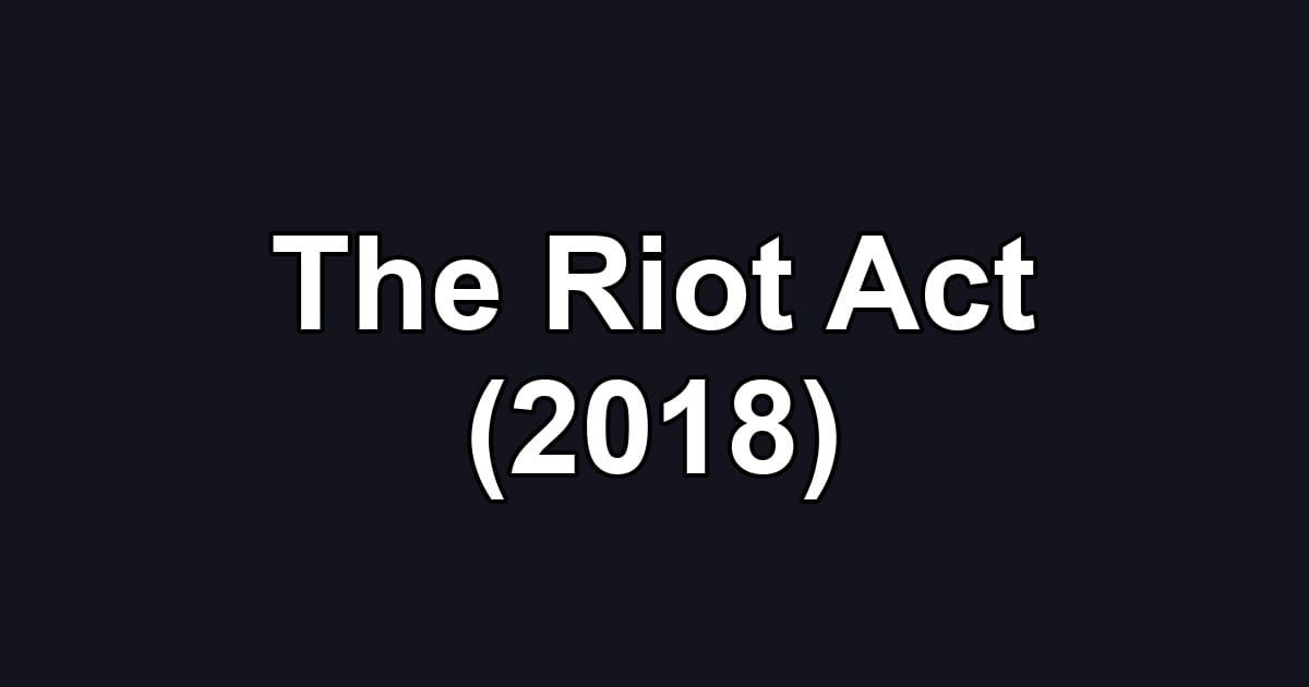 The Riot Act (2018)