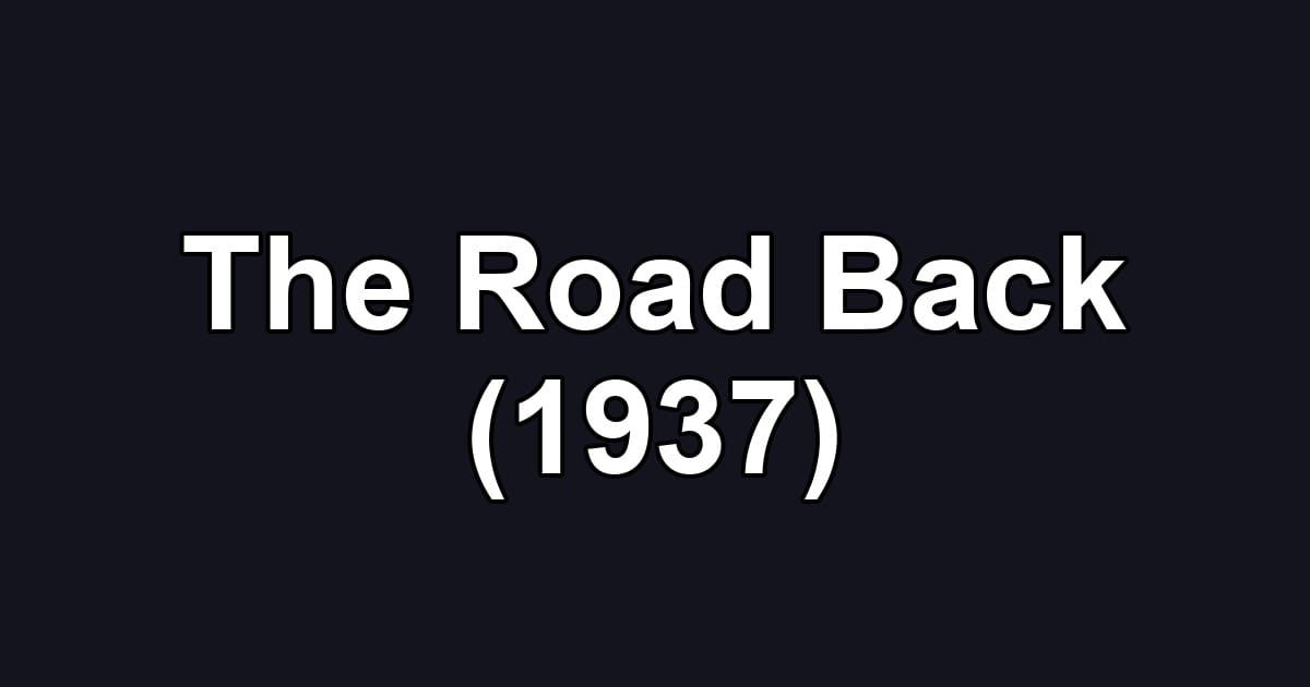 The Road Back (1937)