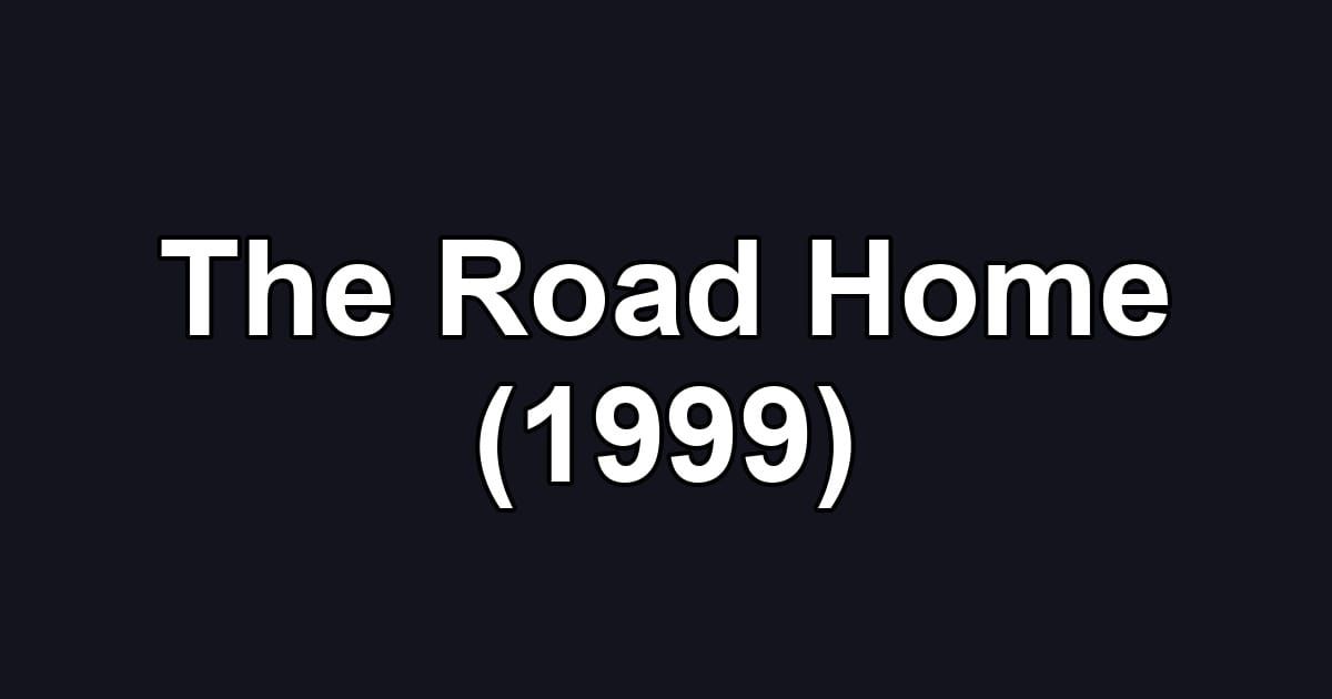 The Road Home (1999)