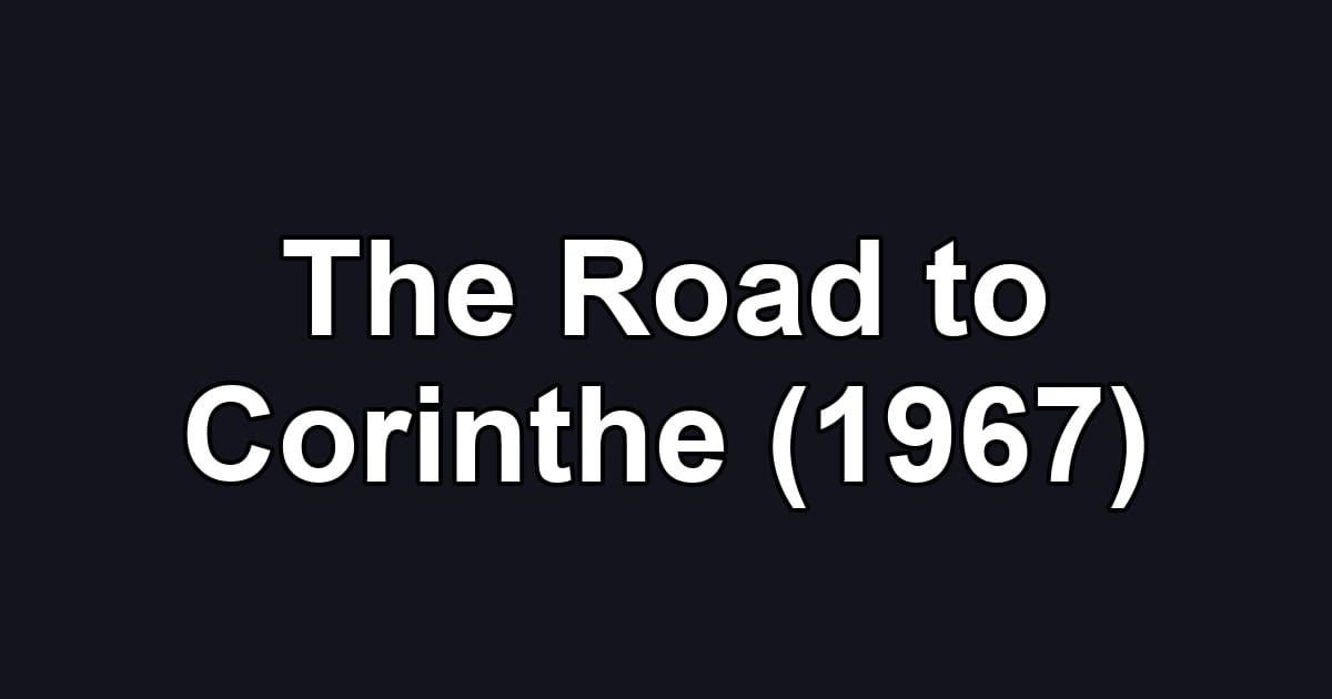 The Road to Corinthe (1967)