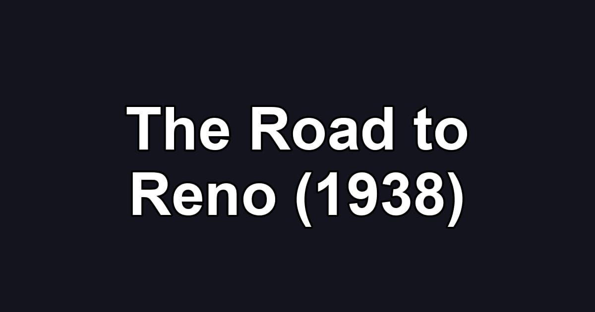 The Road to Reno (1938)