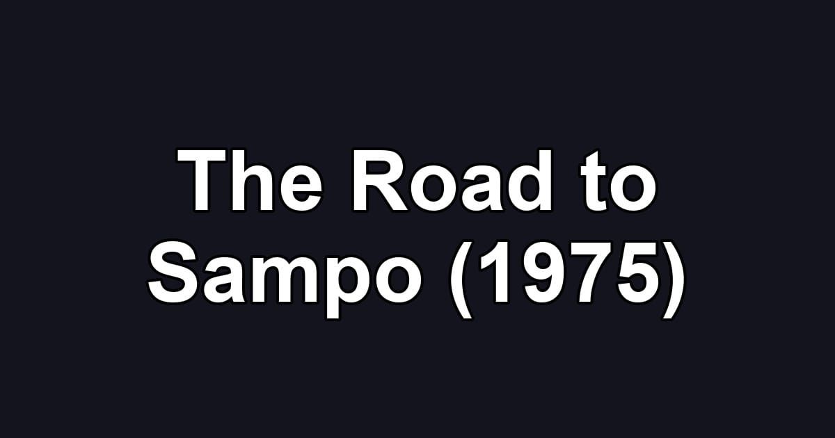 The Road to Sampo (1975)