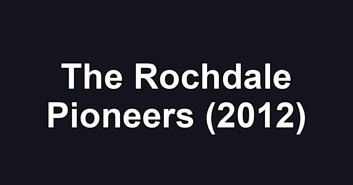 The Rochdale Pioneers (2012)