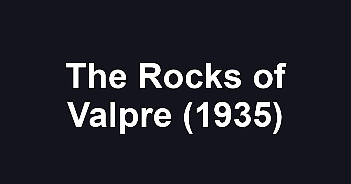 The Rocks of Valpre (1935)