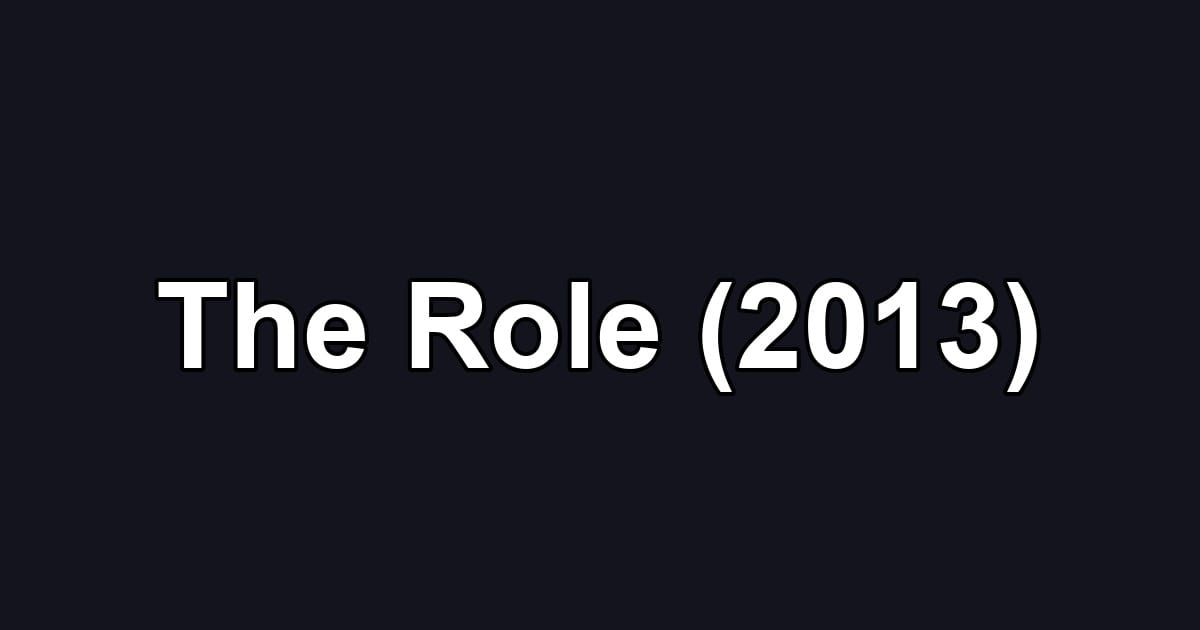 The Role (2013)