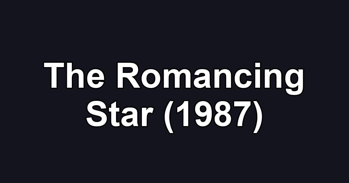 The Romancing Star (1987)