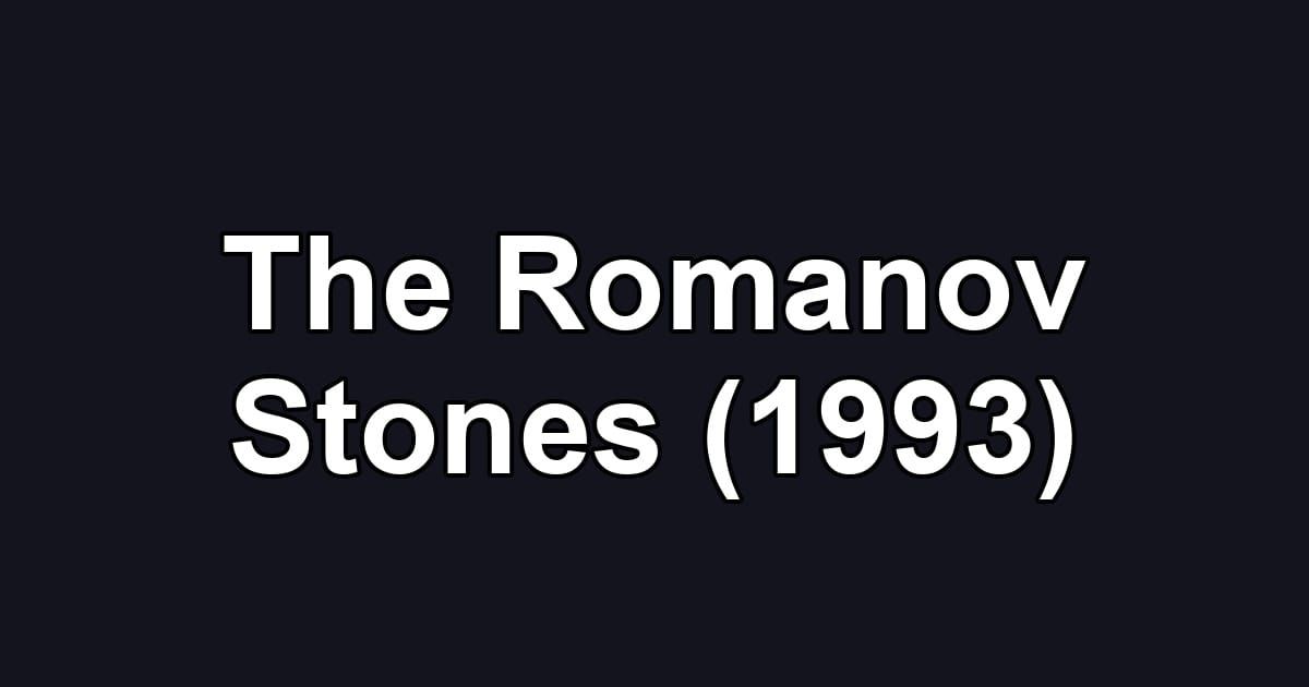The Romanov Stones (1993)