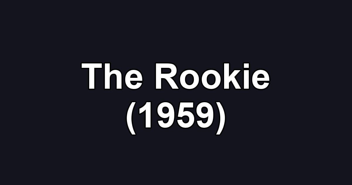 The Rookie (1959)