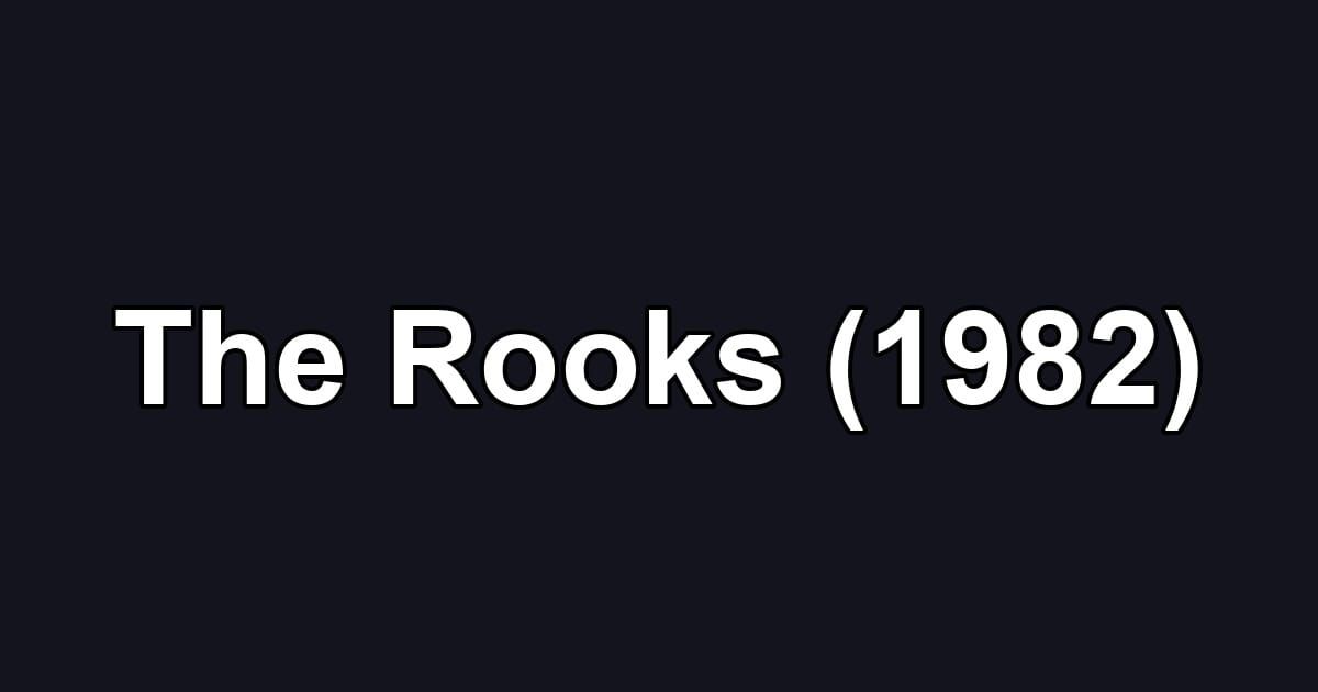The Rooks (1982)