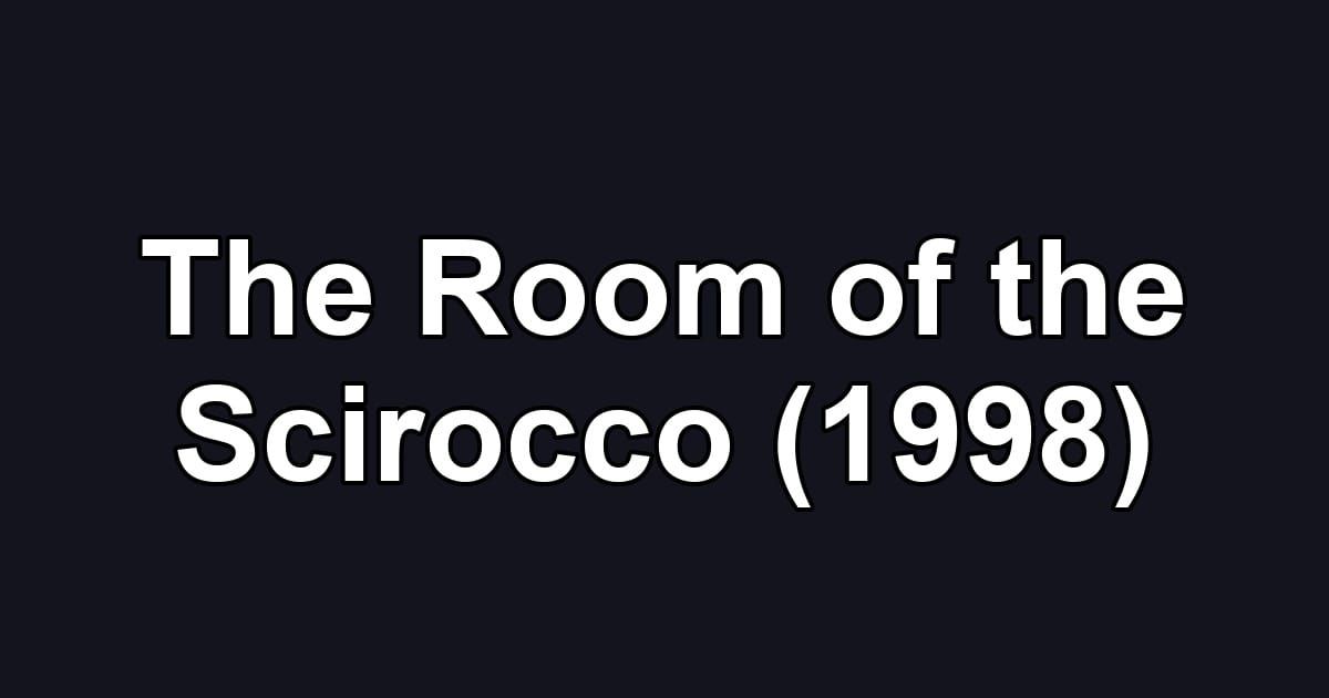 The Room of the Scirocco (1998)