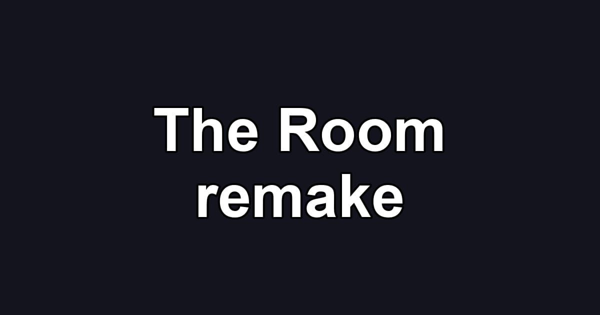 The Room remake