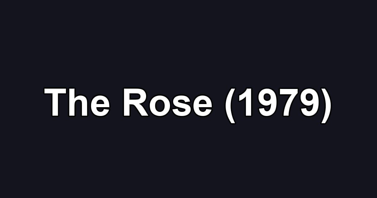 The Rose (1979)