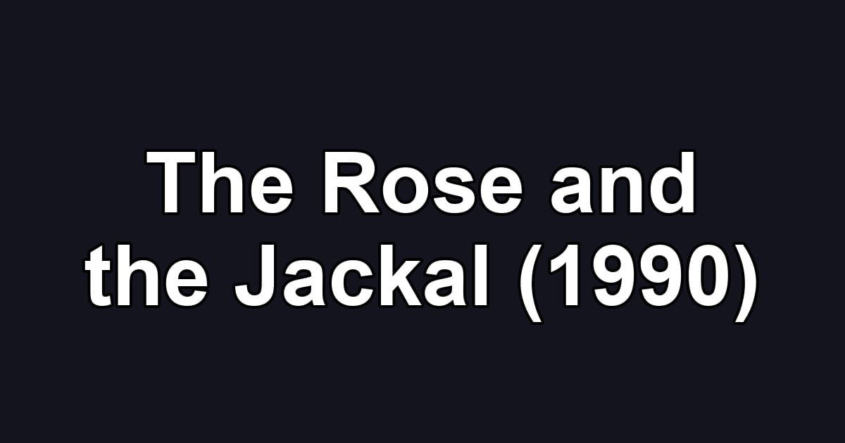 The Rose and the Jackal (1990)
