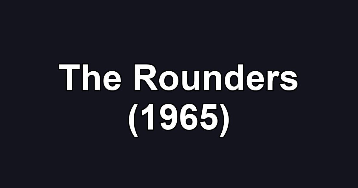 The Rounders (1965)