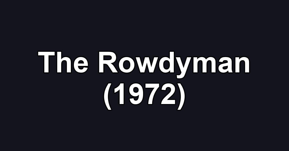The Rowdyman (1972)