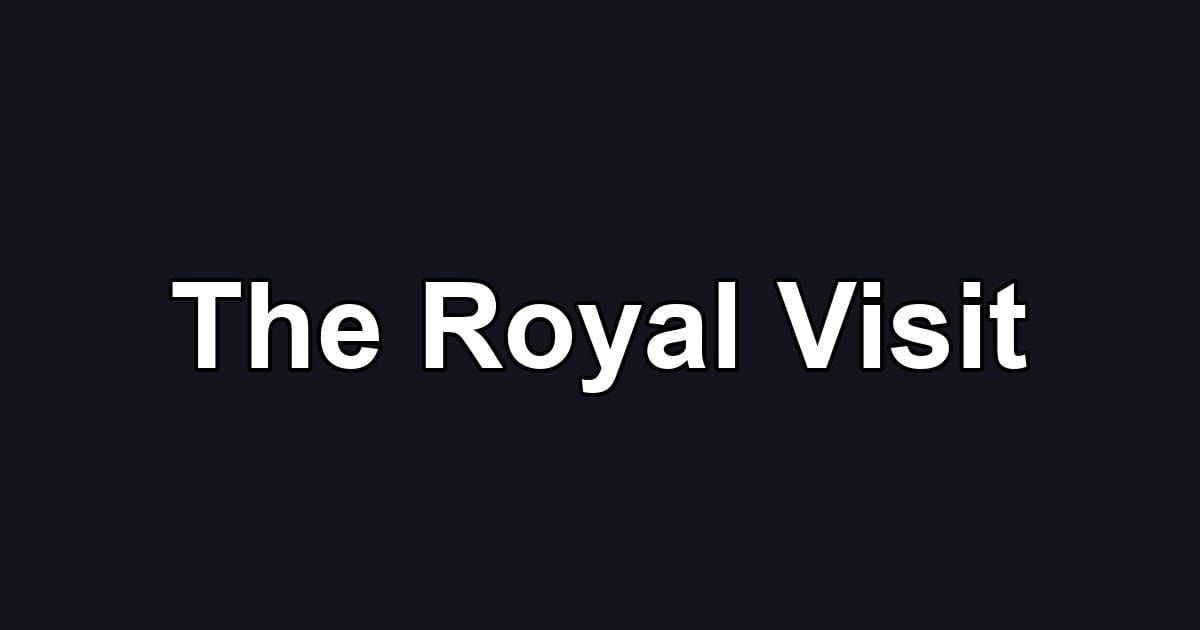 The Royal Visit