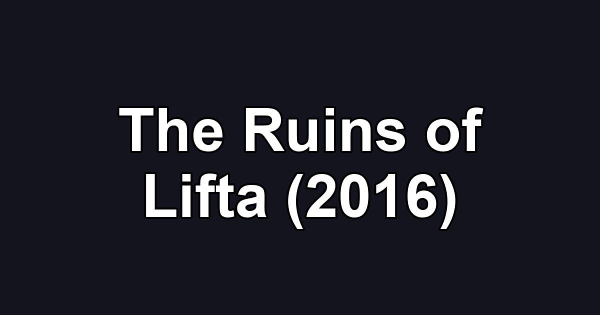 The Ruins of Lifta (2016)