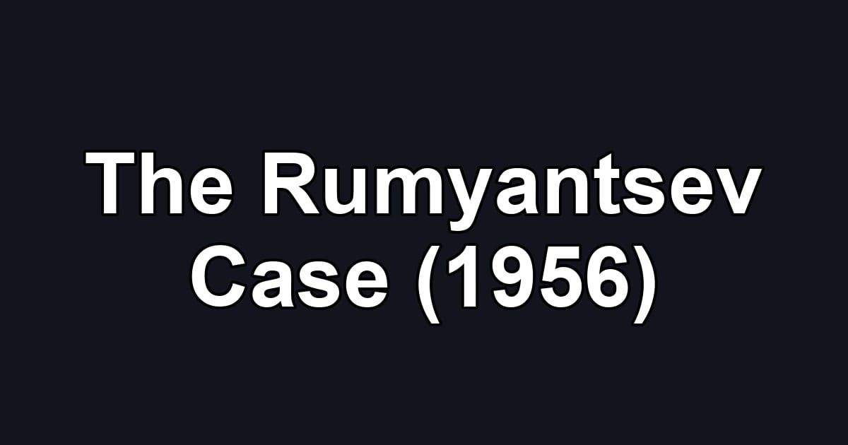 The Rumyantsev Case (1956)
