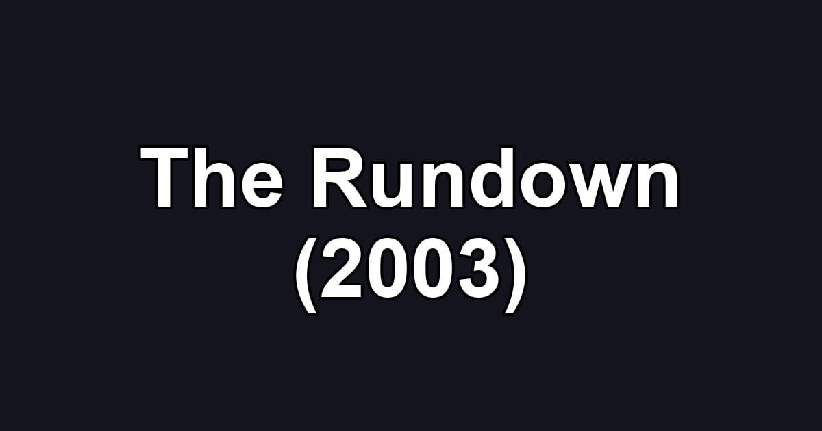 The Rundown (2003)