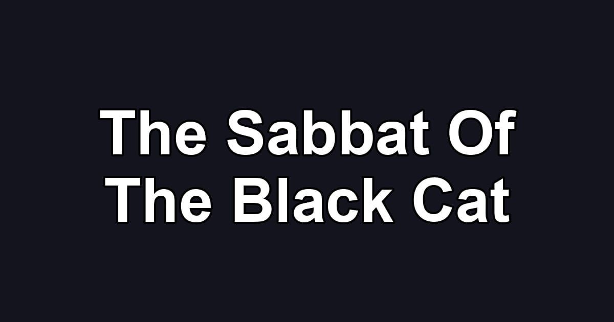 The Sabbat Of The Black Cat