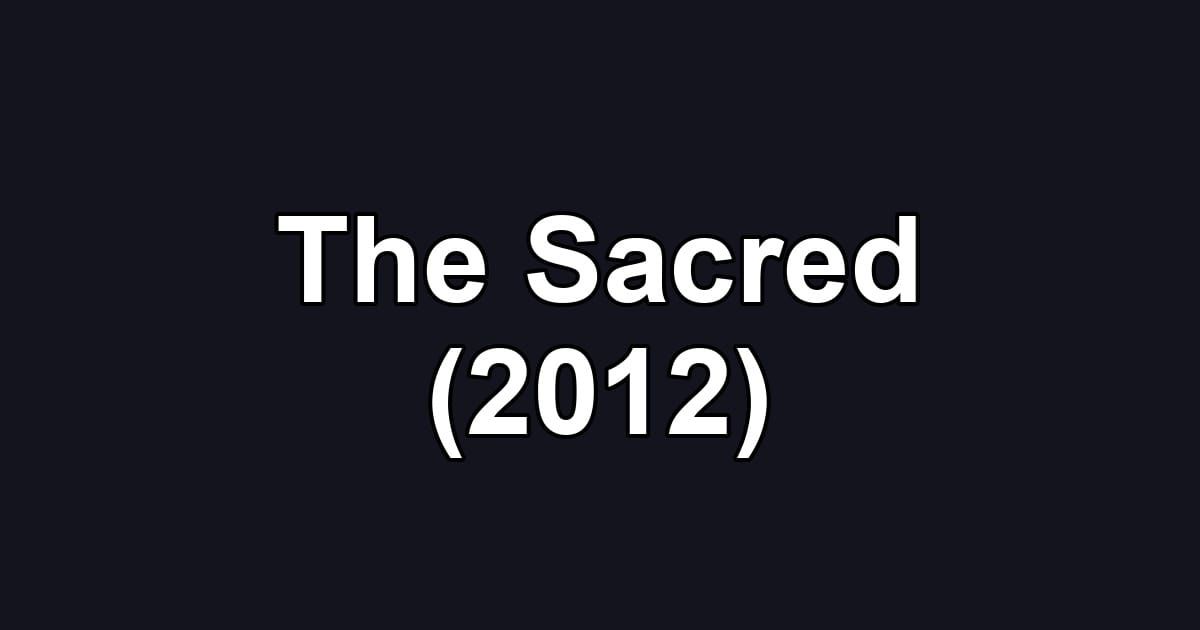 The Sacred (2012)