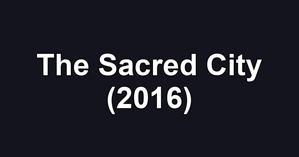 The Sacred City (2016)