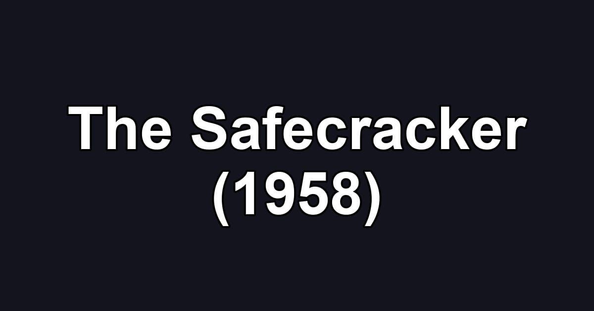 The Safecracker (1958)