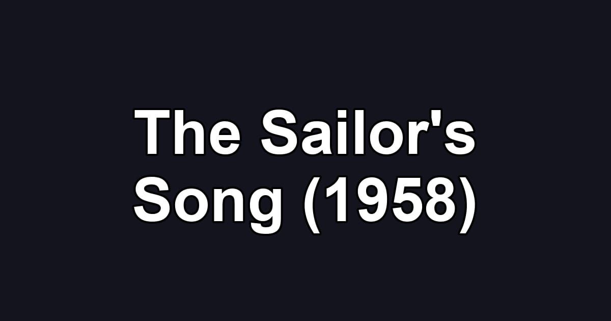 The Sailor's Song (1958)