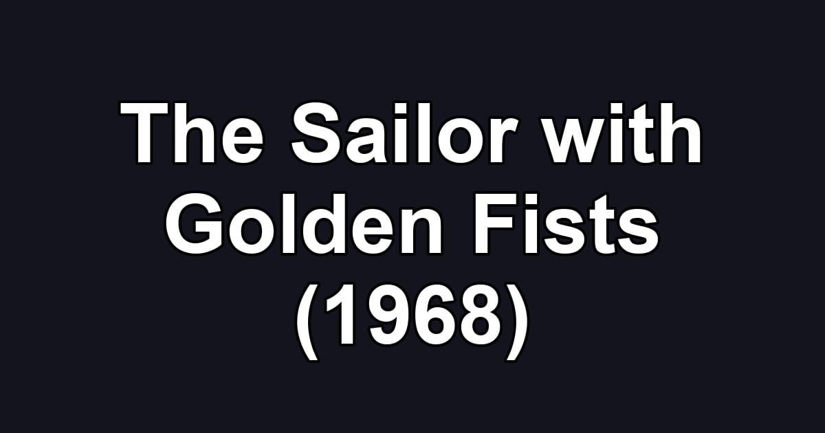 The Sailor with Golden Fists (1968)