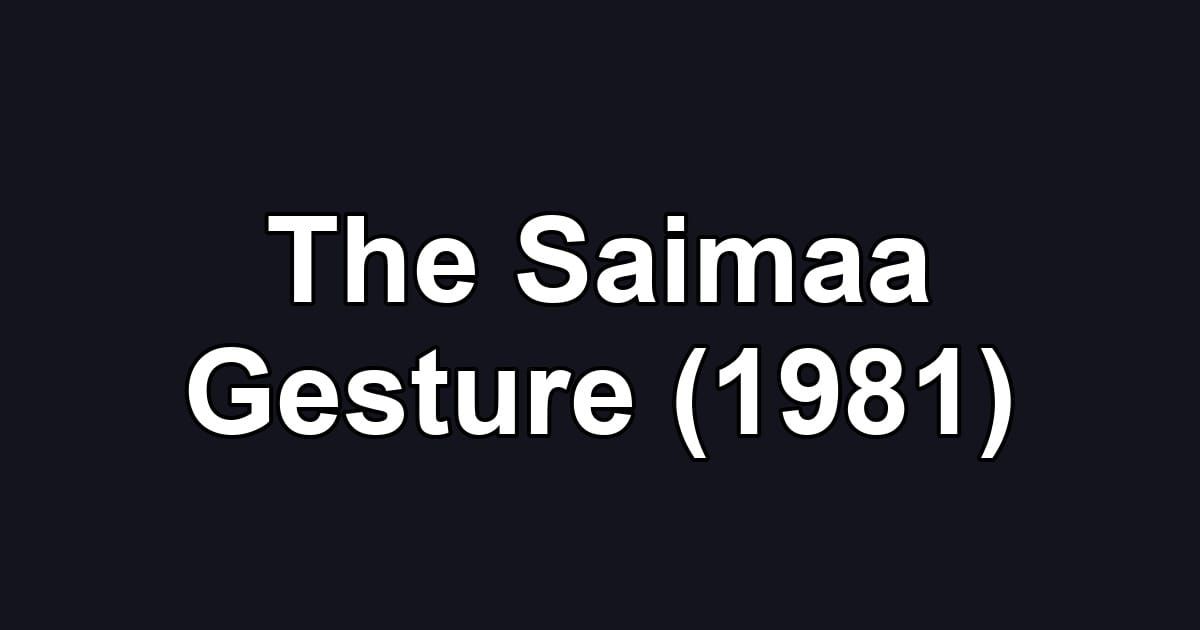 The Saimaa Gesture (1981)